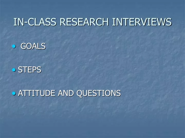 in class research interviews