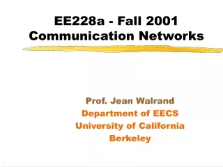 EE228a - Fall 2001  Communication Networks