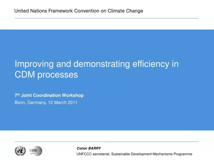 improving and demonstrating efficiency in cdm processes