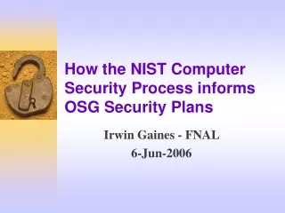 How the NIST Computer Security Process informs OSG Security Plans
