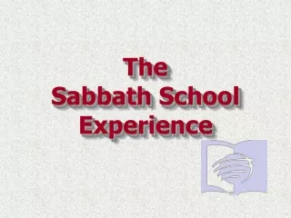 The Sabbath School Experience