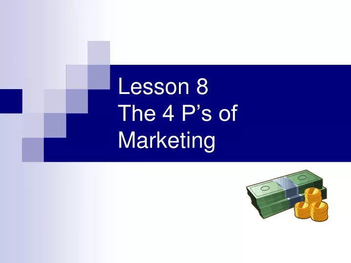 lesson 8 the 4 p s of marketing