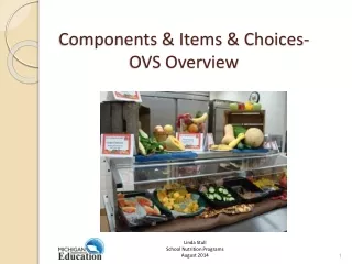 Components &amp; Items &amp; Choices- 	OVS Overview