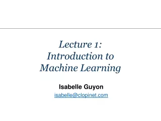 Lecture 1:  Introduction to  Machine Learning