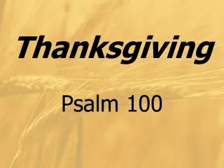 Thanksgiving Psalm 100