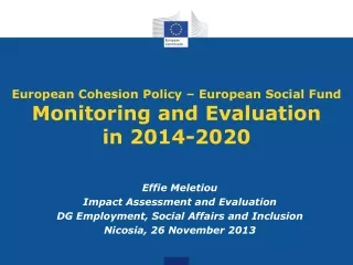 European Cohesion Policy – European Social Fund  Monitoring and Evaluation in 2014-2020