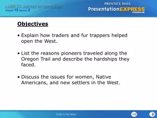 Explain how traders and fur trappers helped open the West.