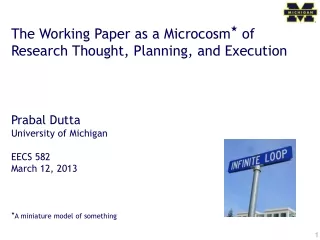 The Working Paper as a Microcosm ?  of Research Thought, Planning, and Execution Prabal Dutta