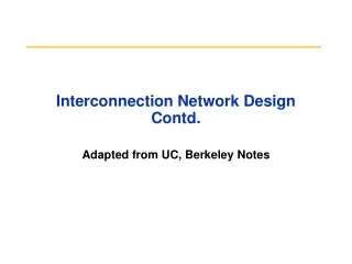 Interconnection Network Design Contd.