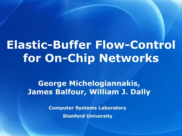 elastic buffer flow control for on chip networks