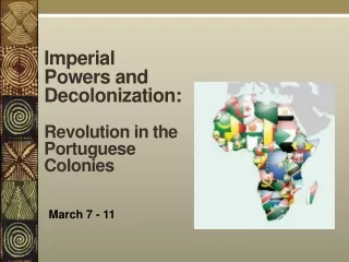 Imperial Powers and Decolonization: Revolution in the Portuguese  Colonies
