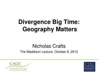 Divergence Big Time:  Geography Matters