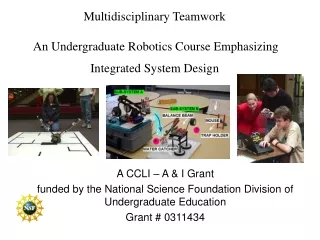 Multidisciplinary Teamwork An Undergraduate Robotics Course Emphasizing Integrated System Design