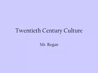 Twentieth Century Culture
