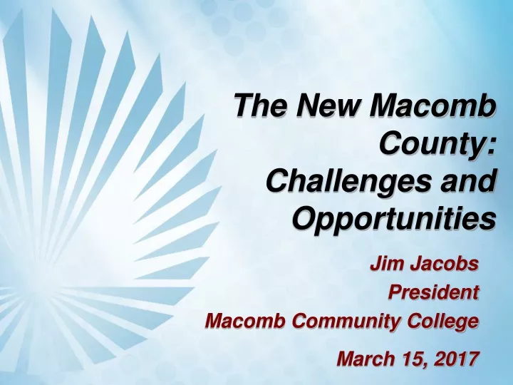 the new macomb county challenges and opportunities