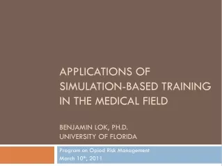 APPLICATIONS OF  SIMULATION-BASED TRAINING  IN THE MEDICAL FIELD