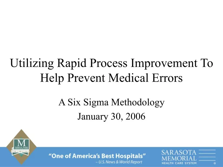 utilizing rapid process improvement to help