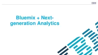 Bluemix + Next-generation Analytics