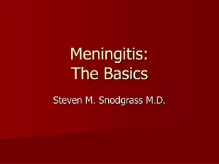 Meningitis: The Basics