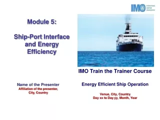 Module 5: Ship-Port  Interface and Energy Efficiency