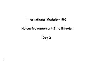 International Module – 503 Noise: Measurement &amp; Its Effects Day 2