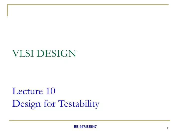 vlsi design lecture 10 design for testability