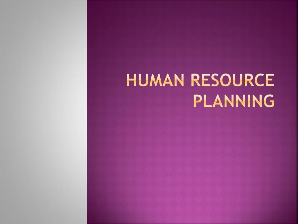 PPT - HUMAN RESOURCE PLANNING PowerPoint Presentation, free download ...