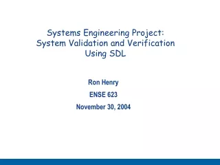 Systems Engineering Project: System Validation and Verification Using SDL