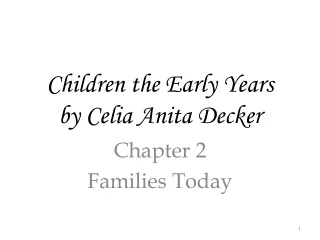 Children the Early Years  by Celia Anita Decker