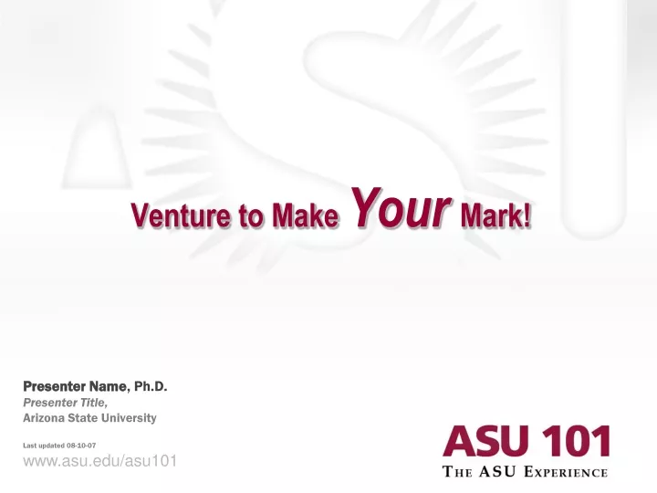 venture to make your mark