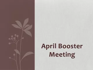 April Booster Meeting