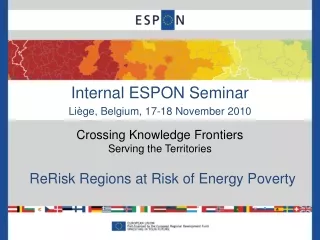 Internal ESPON Seminar Liège, Belgium, 17-18 November 2010