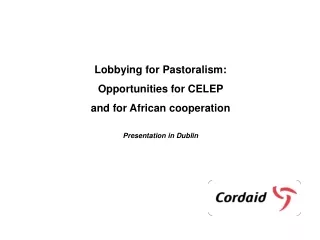 Lobbying for Pastoralism: Opportunities for CELEP  and for African cooperation