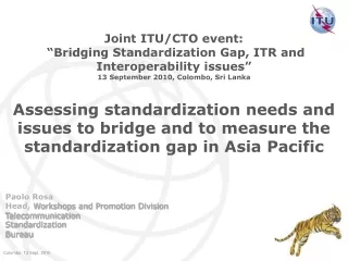 Joint ITU/CTO event:  “Bridging Standardization Gap, ITR and  Interoperability issues”