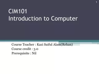 CIM101 Introduction to Computer