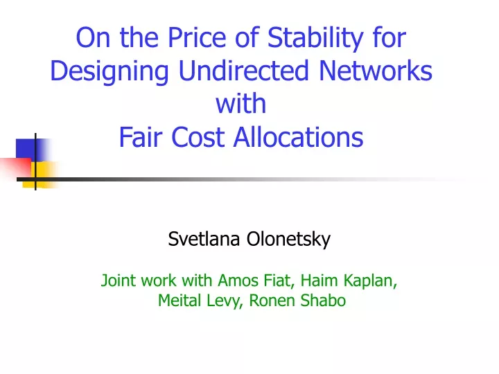 on the price of stability for designing undirected networks with fair cost allocations