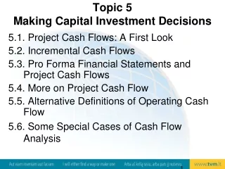 Topic  5 Making Capital Investment Decisions