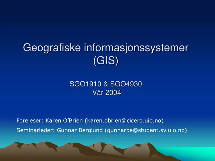 geografiske informasjonssystemer gis sgo1910 sgo4930 v r 2004