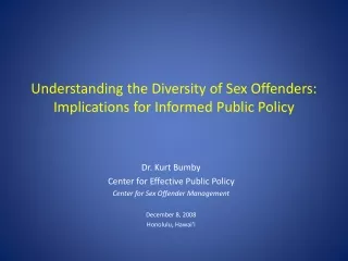 Dr. Kurt Bumby Center for Effective Public Policy Center for Sex Offender Management