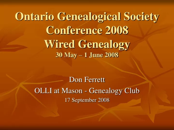 ontario genealogical society conference 2008 wired genealogy 30 may 1 june 2008