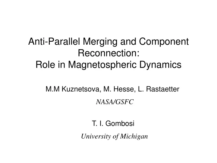anti parallel merging and component reconnection role in magnetospheric dynamics