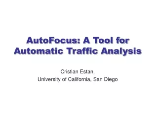AutoFocus: A Tool for Automatic Traffic Analysis