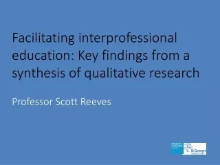 Facilitating interprofessional education: Key findings from a synthesis of qualitative research