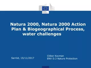 Natura 2000, Natura 2000  Action Plan &amp;  Biogeographical Process, water challenges