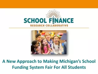 A New Approach to Making Michigan’s School Funding System Fair For All Students