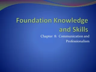 Foundation Knowledge and Skills