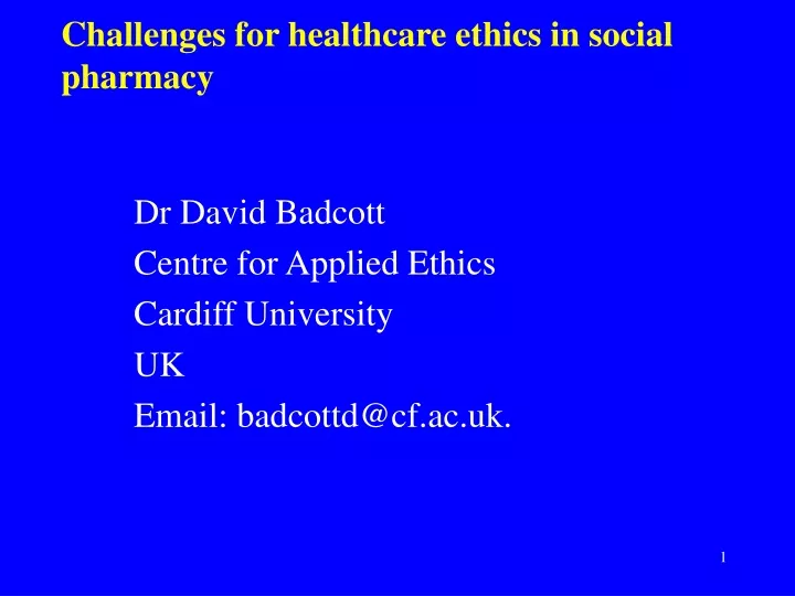 challenges for healthcare ethics in social pharmacy