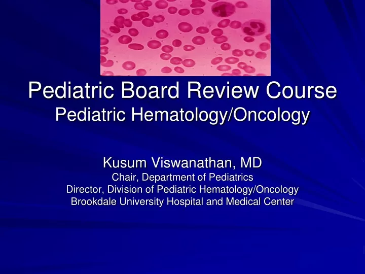 pediatric board review course pediatric hematology oncology