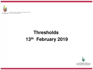 Thresholds  13 th   February 2019