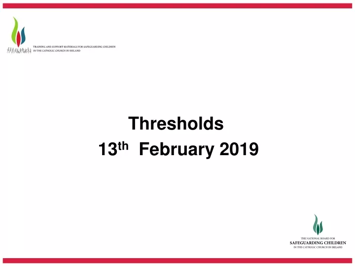 thresholds 13 th february 2019